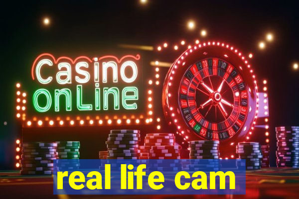 real life cam